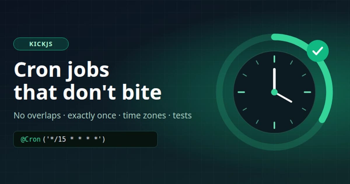 Cron jobs in KickJS: scheduled work that survives restarts, reloads and multiple servers